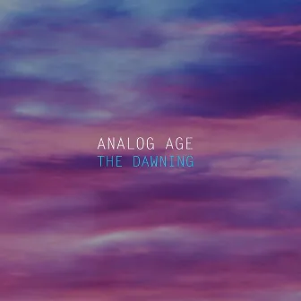 The Dawning by Analog Age