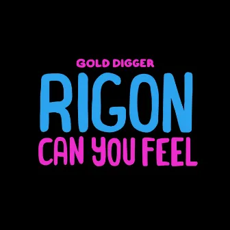 Can You Feel by Rigon