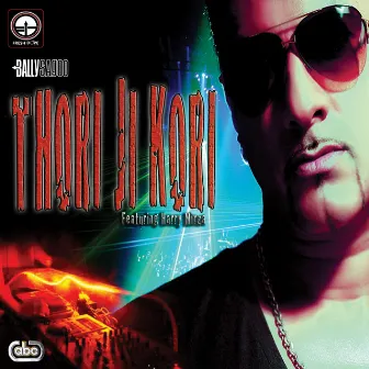 Thori Ji Kori by Bally Sagoo