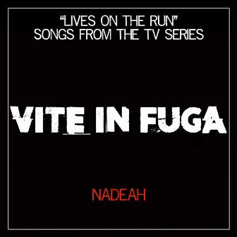 Vite in Fuga by Nadeah