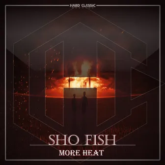 More Heat by Sho Fish