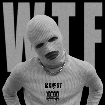 WTF by MXNFST