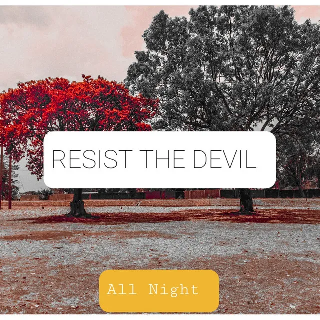 Resist the Devil