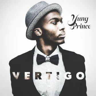 Vertigo by Yung Prince