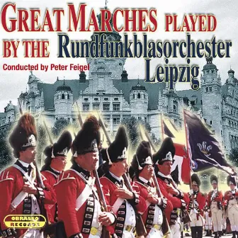 Great Marches by Rundfunkblasorchester Leipzig