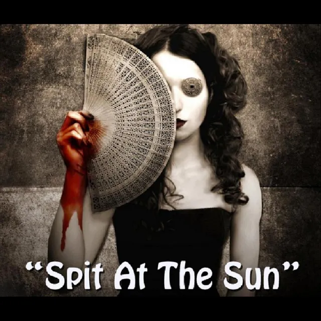 Spit At the Sun