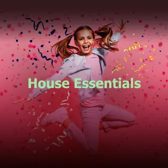 House Essentials by Tropical House Music