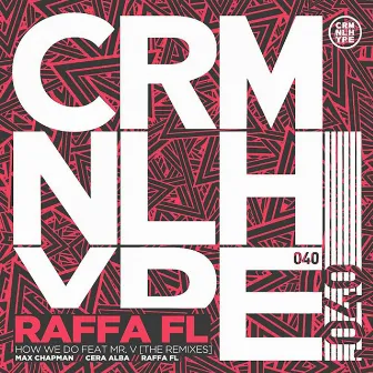 How We Do (The Remixes) by Raffa Fl