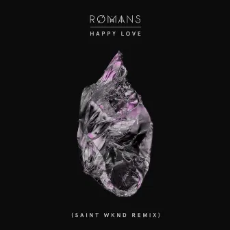 Happy Love (SAINT WKND Remix) by RØMANS