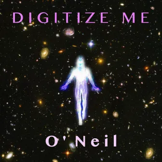 Digitize Me by O'neil