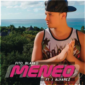 Meneo (Remix) by Fito Blanko