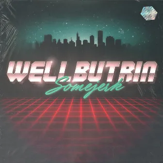 Wellbutrin by somejerk