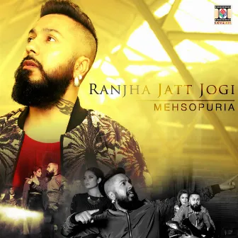 Ranjha Jatt Jogi by Mehsopuria