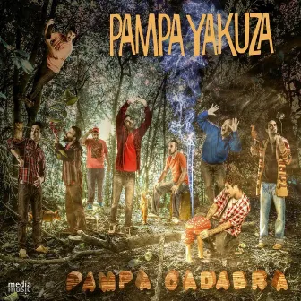 Pampa Cadabra by Pampa Yakuza