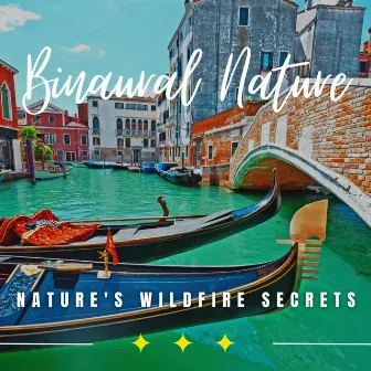 Wildfire Whispers: Binaural Nature Mystique by Mother Nature