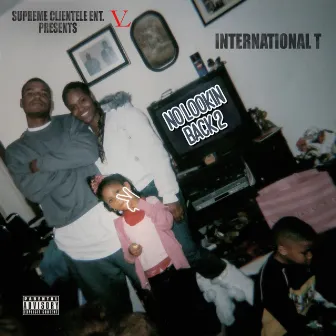 No Lookin Back 2 by International T