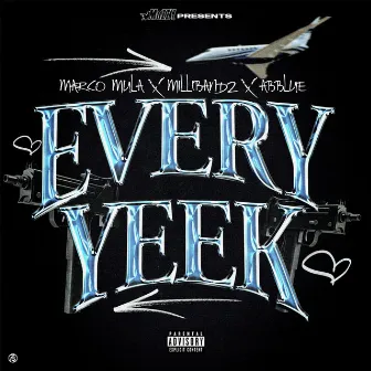 Every Yeek by Marco Mula