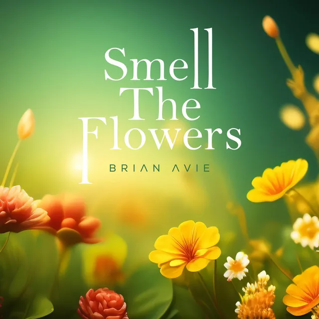 Smell the Flowers