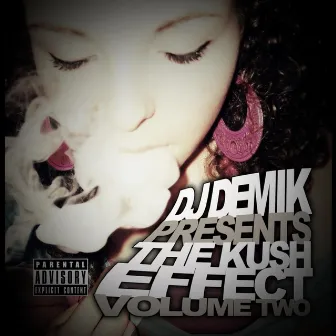 Kush Effect, Vol. 2 by DJ Demik