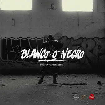 Blanco o Negro by Genio El Mutante