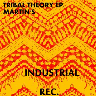 Tribal Theory EP. by Martin's