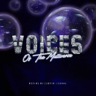 Voices of the Multiverse by Refiul Dj