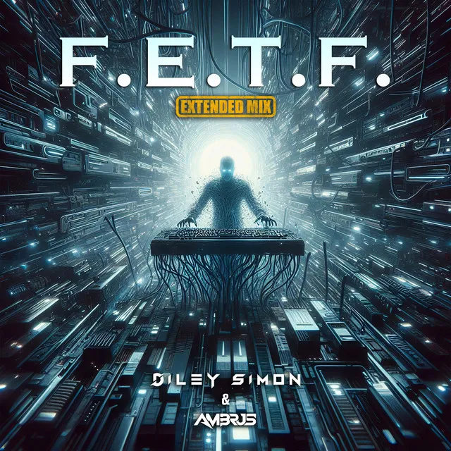 F.E.T.F. - Extended Mix