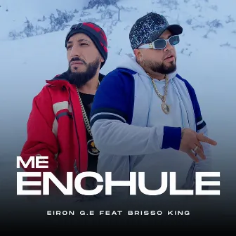 Me Enchule by EIRON G.E