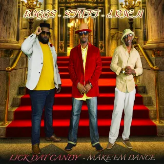 Lick Dat Candy - Make'em Dance by Biggs