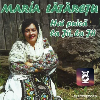 Hai puică la Jii, la Jii by Maria Lataretu