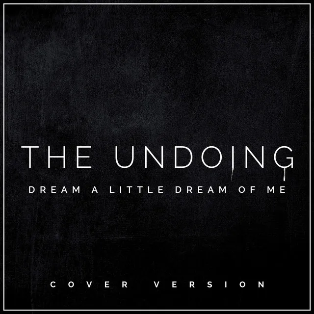 The Undoing - Main Theme - Dream A Little Dream of Me - Cover Version