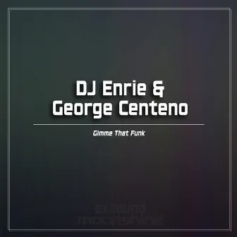 Gimme That Funk by George Centeno