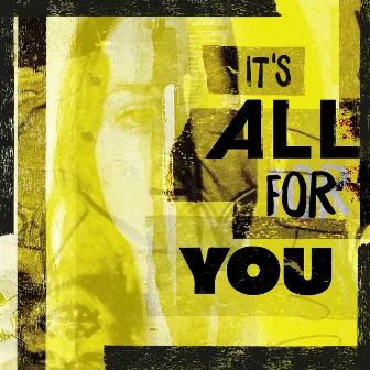 It's All For You by Kes Loy