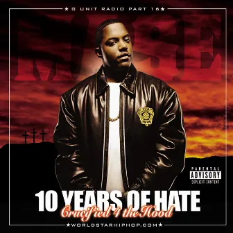 G-Unit Radio 16: 10 Years of Hate by DJ Whoo Kid