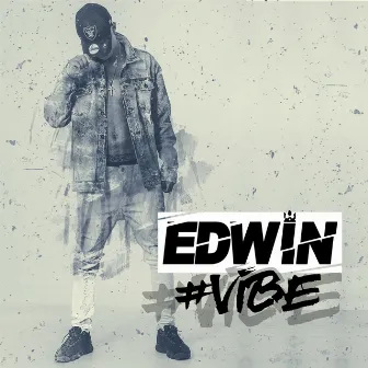 Edwin Vibe by Edwin Vibez