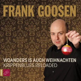 Woanders is auch Weihnachten - Krippenblues Reloaded by Frank Goosen