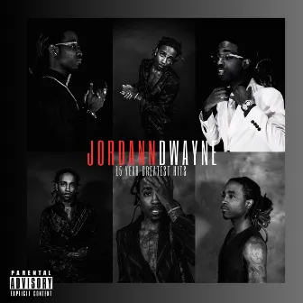 Jordann Dwayne : 15 Year Greatest Hits by Jordann Dwayne