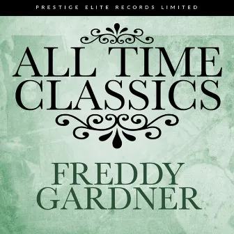 All Time Classics by Freddy Gardner