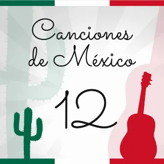 Canciones de México (Volumen 12) by Teresa Oliva