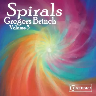 Gregers Brinch, Vol. 3: Spirals by 