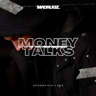 Money Talks by Madrugz