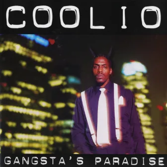 Gangsta's Paradise by Coolio