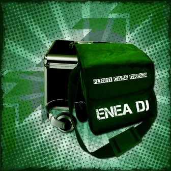 Flight Case Green (Deep House and Nu-Lounge Selection) by Enea DJ