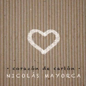 Corazón de Cartón by Nicolas Mayorca