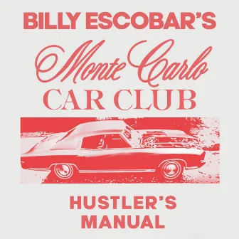 Monte Carlo Car Club: Hustler's Manual by Billy Escobar