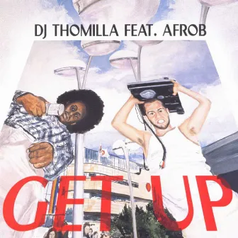 Get Up by Dj Thomilla