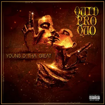 Quid Pro Quo by Young D Tha Great