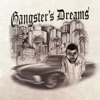 Gangster's Dreams by L.Touski