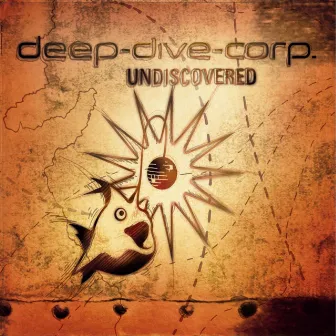 Undiscovered by Deep Dive Corp.