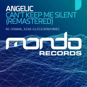 Can't Keep Me Silent (Remastered) by Angelic